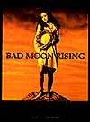 Blood/ Bad Moon Rising